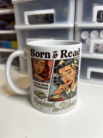 Born to Read, Forced to Work Mug